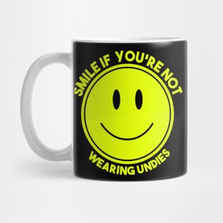Smile If You're Not Wearing Undies Mug